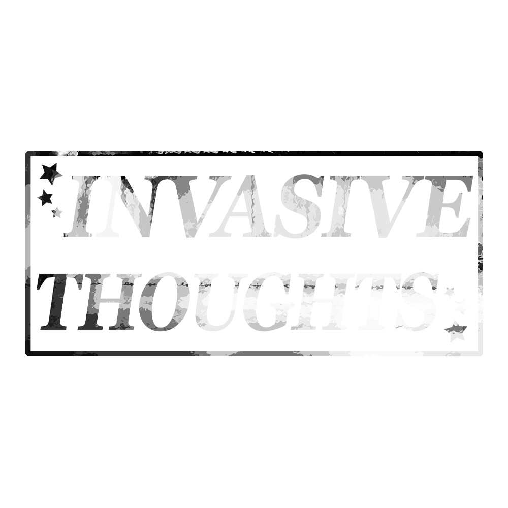 Invasive Thoughts