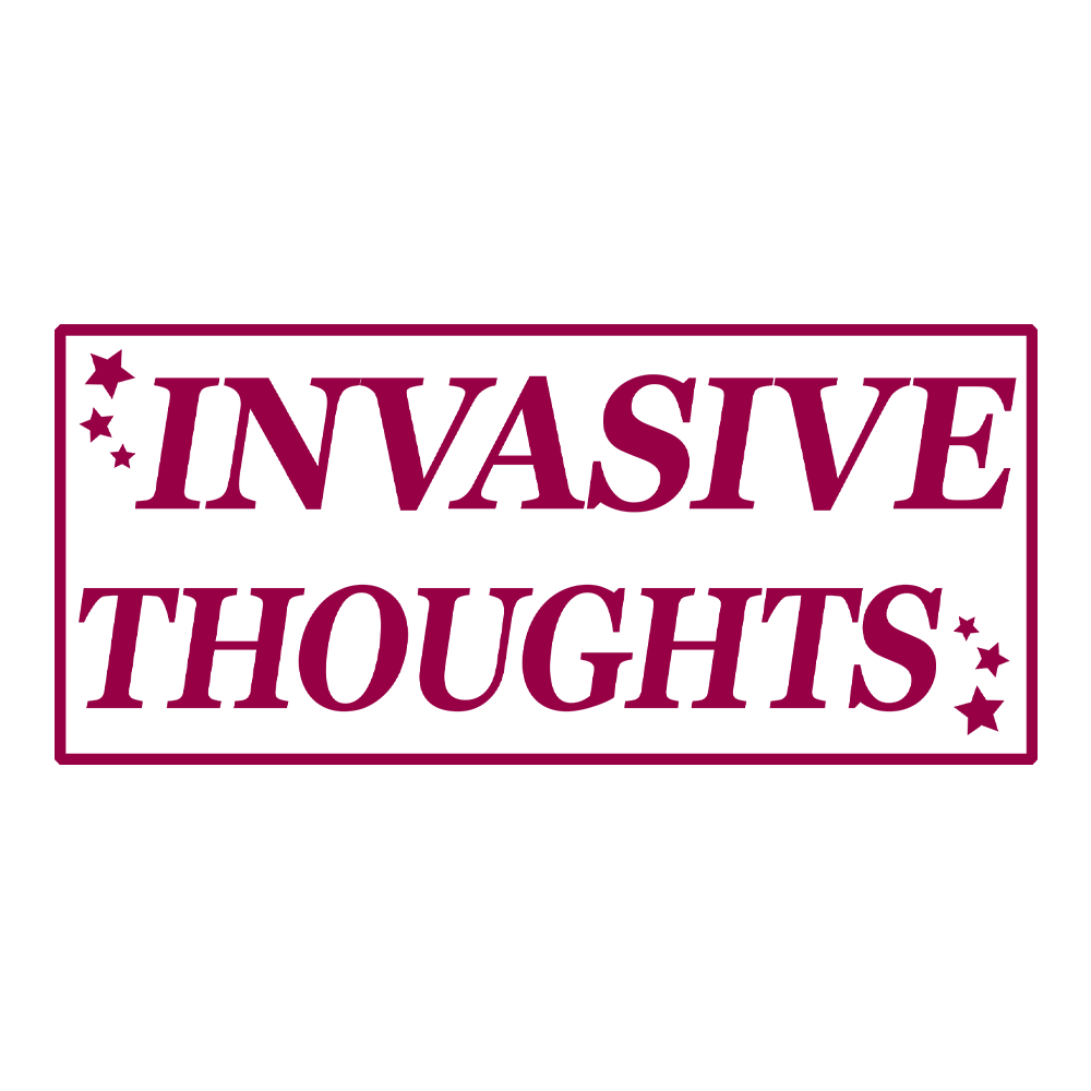Invasive Thoughts