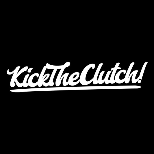 KICKTHECLUTCH!